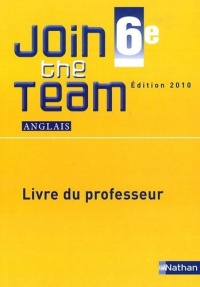 Anglais 6e Join the Team A1/A2 : Livre du professeur