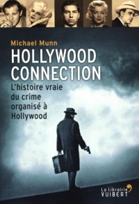 Hollywood Connection : L'histoire vraie du crime organisé à Hollywood