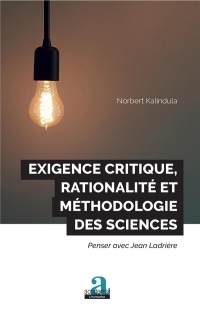 Exigence critique, rationalité et méthodologie des sciences: Penser avec Jean Ladrière