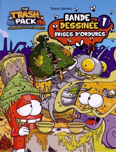 The Trash Pack, Tome 1 : Brises d'ordures