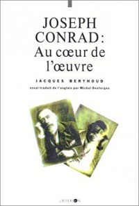 Joseph Conrad, au coeur de l'oeuvre