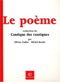 Le poème. Traduction du Cantique des cantiques. Avec CD audio