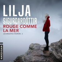 Rouge comme la mer: Les Enquêtes d'Aurora, Vol. 2