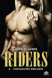 Riders, Tome 4: Chevauchée brûlante