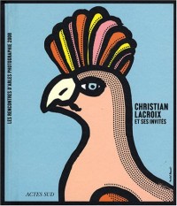 Rencontres d'Arles 2008 : Christian Lacroix et ses invités