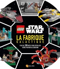 Lego Star Wars : la Fabrique Galactique
