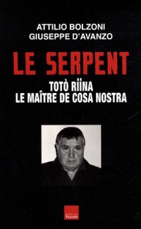 Le Serpent : Toto Riina, le maître de Cosa Nostra