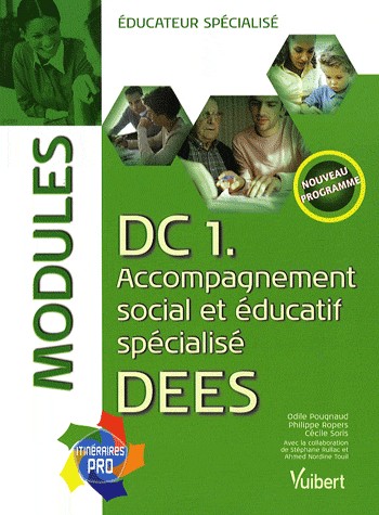 DC 1 Accompagnement social et éducatif spécialisé DEES : Modules éducateur spécialisé