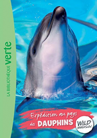 Wild Immersion 04 - Expédition au pays des dauphins