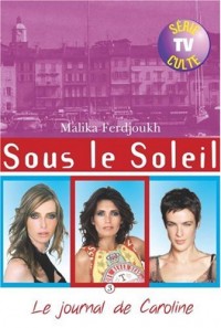 Sous le Soleil, Tome 3 : Le journal de Caroline