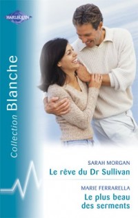 Le plus beau des serments - Le rêve du Dr Sullivan