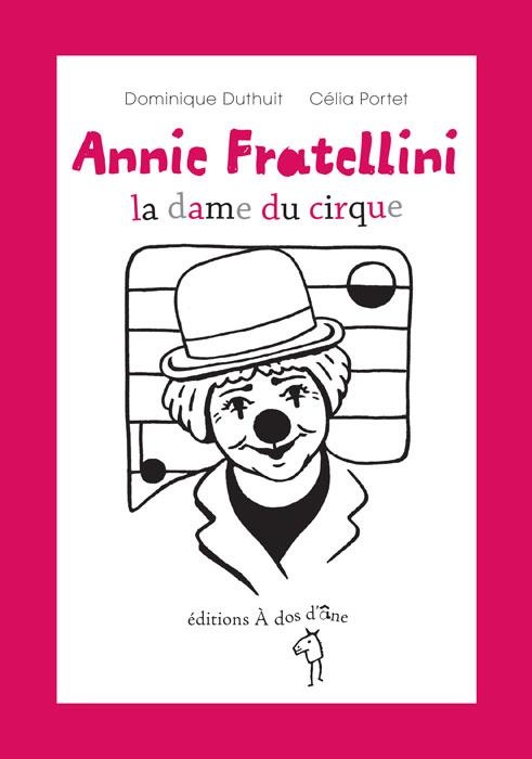 Annie Fratellini, la dame du cirque