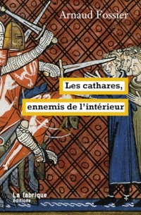 Les cathares, ennemis de l'intérieur