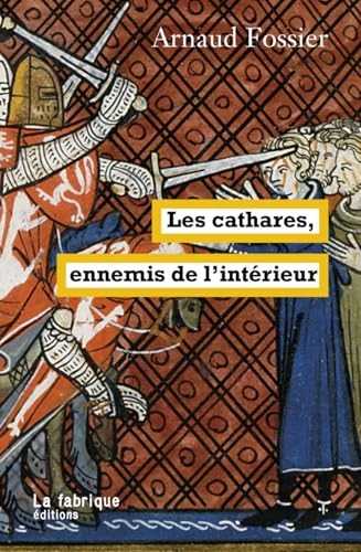 Les cathares, ennemis de l'intérieur