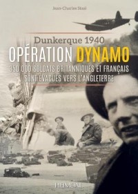 Dunkerque 1940, Opération Dynamo : 340 000 soldats britanniques et français évacués vers l'Angleterre