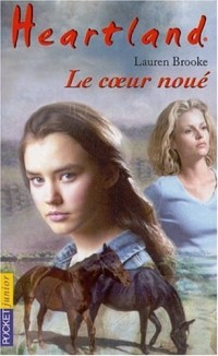 Heartland, tome 8 : Le Coeur noué