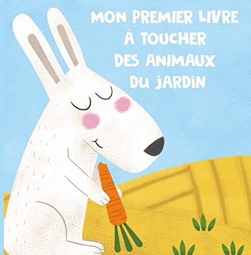 Animaux du jardin - Mon premier livre à toucher