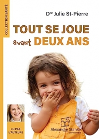 Tout se joue avant 2 ans