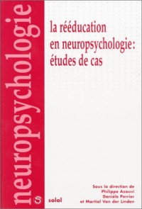 La rééducation en neuropsychologie : Étude de cas