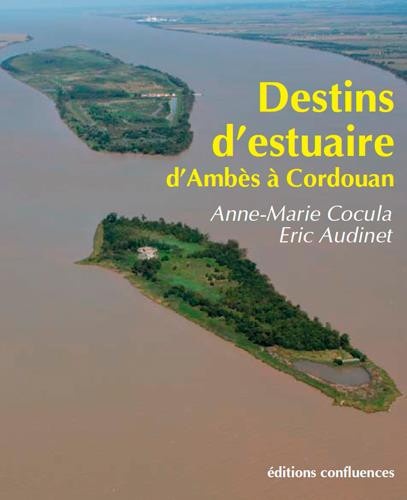 DESTINS D'ESTUAIRE - d'Ambès à Cordouan