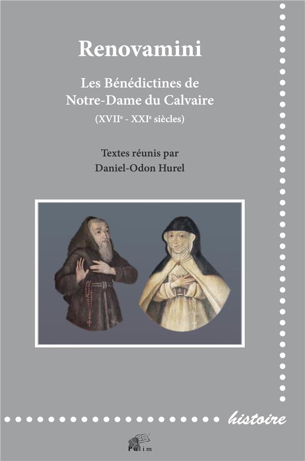 Renovamini: Les Bénédictines de Notre-Dame du Calvaire (XVIIe-XXIe siècles)
