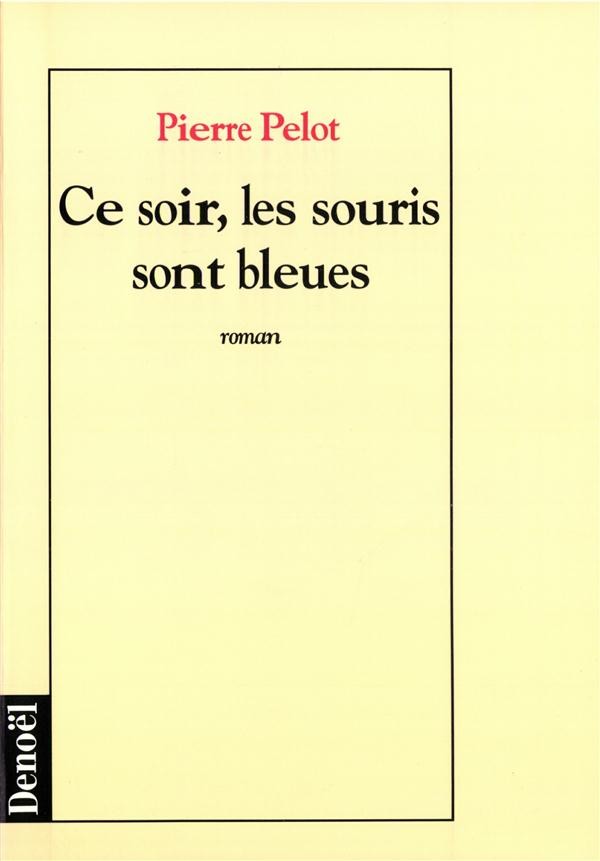 Ce soir, les souris sont bleues