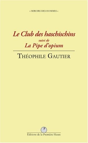 Le club des haschischins : Suivi de La pipe d'opium