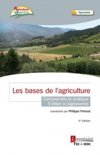 Les bases de l'agriculture : Comprendre la pratique, s'initier à l'agronomie