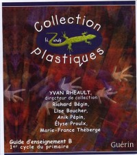 Collection Lézards plastiques : Guide d'enseignement B, 1er cycle du primaire