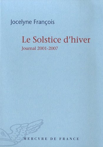 Le Solstice d'hiver: Journal 2001-2007
