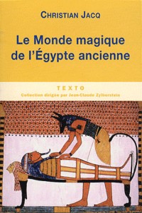 Le monde magique de l'Egypte ancienne