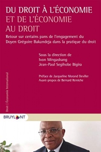 Du droit à l'économie et de l'économie au droit: Retour sur des pans de l'engagement du Doyen Grégoire Bakandeja dans la pratique du droit