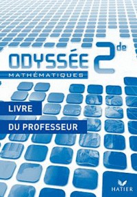 Odyssée Mathématiques 2de édition 2010 - Livre du professeur - Programme 2009
