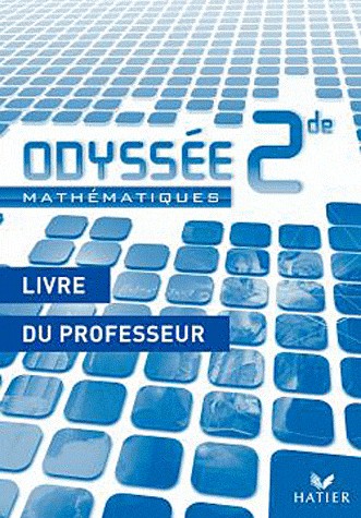 Odyssée Mathématiques 2de édition 2010 - Livre du professeur - Programme 2009