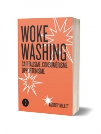 Woke washing - Capitalisme, consumérisme, opportunisme