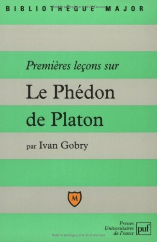 Premières leçons sur le Phédon de Platon
