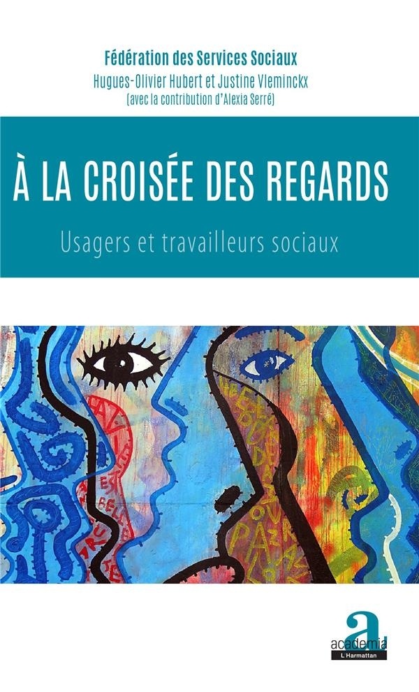 À la croisée des regards: usagers et travailleurs sociaux