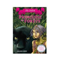 La Princesse de la forêt: Les Princesses du Royaume de la Fantaisie - tome 4