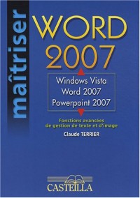 Windows Vista, Word 2007, PowerPoint 2007 : Fonctions avancées de gestion de texte et d'image
