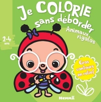 Je Colorie Sans Deborder (2-4 Ans) - Animaux Rigolos - Tome 47