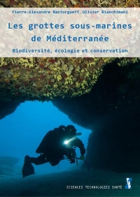 Les grottes sous-marines de Méditerranée: Biodiversité, écologie et conservation