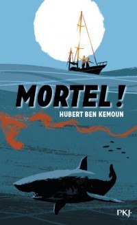 Mortel !