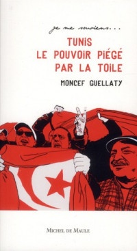 Tunis 2011 le pouvoir piégé par la Toile