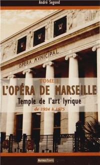 L'opéra de Marseille de 1924 à nos jours