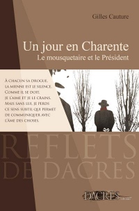 Un Jour en Charente / le Mousquetaire et le President