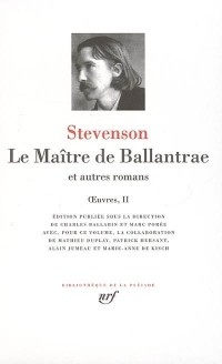 Œuvres, II : Le Maître de Ballantrae et autres romans