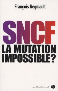 SNCF: la mutation impossible ?