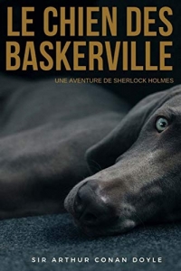 Le Chien des Baskerville: Un roman policier anglais de Sir Arthur Conan Doyle avec Sherlock Holmes (texte intégral)
