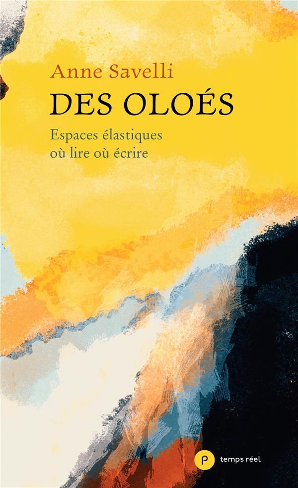 Des oloés: Espaces élastiques où lire où écrire
