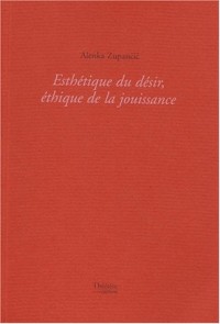 Esthétique du désir, éthique de la jouissance